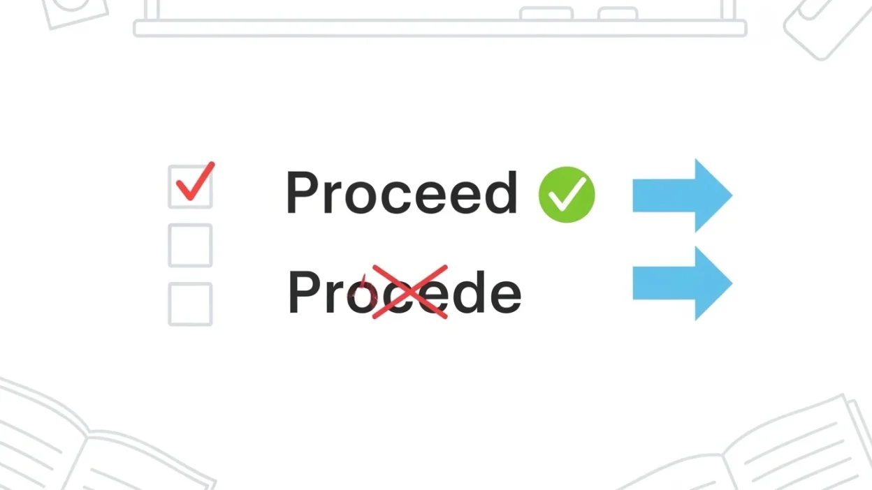 Proceed vs Procede