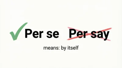 Per Se vs Per Say