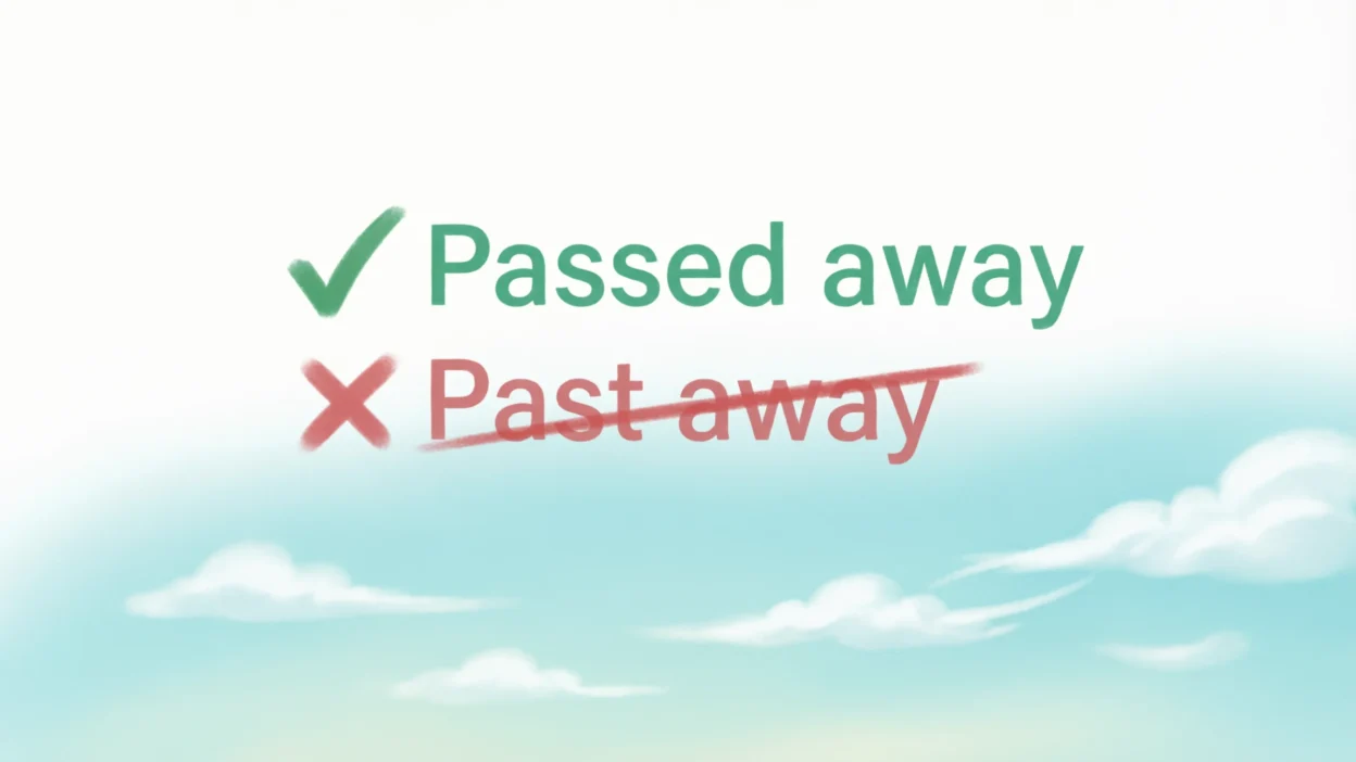 Passed Away vs Past Away